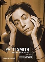 Patti Smith: American Artist Patti Smith: American Artist