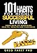 101 Habits for Highly Successful Living: Your Keys to Acquiring Excellent Health, Wealth and Happiness