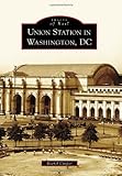 Front cover for the book Union Station in Washington, DC (Images of Rail) by Rachel Cooper