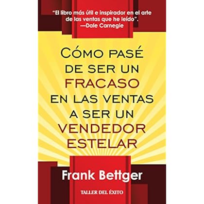 Cómo pasé de ser un fracaso en las ventas a ser un vendedor estelar Cómo pasé de ser un fracaso en las ventas a ser un vendedor estelar