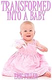 Transformed Into a Baby (Transformed #25)