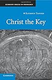 Christ the Key (Current Issues in Theology)