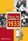 Nous, les enfants de 1933 : De la naissance à l'âge adulte by