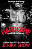 Hardcore (Bleeding Mayhem MC Book 1)