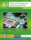 A+ Guide to Managing & Maintaining Your PC by