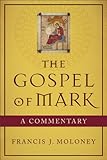 The Gospel of Mark: A Commentary