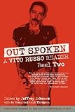 Out Spoken: A Vito Russo Reader - Reel Two by Vito Russo, Jeffrey Schwarz