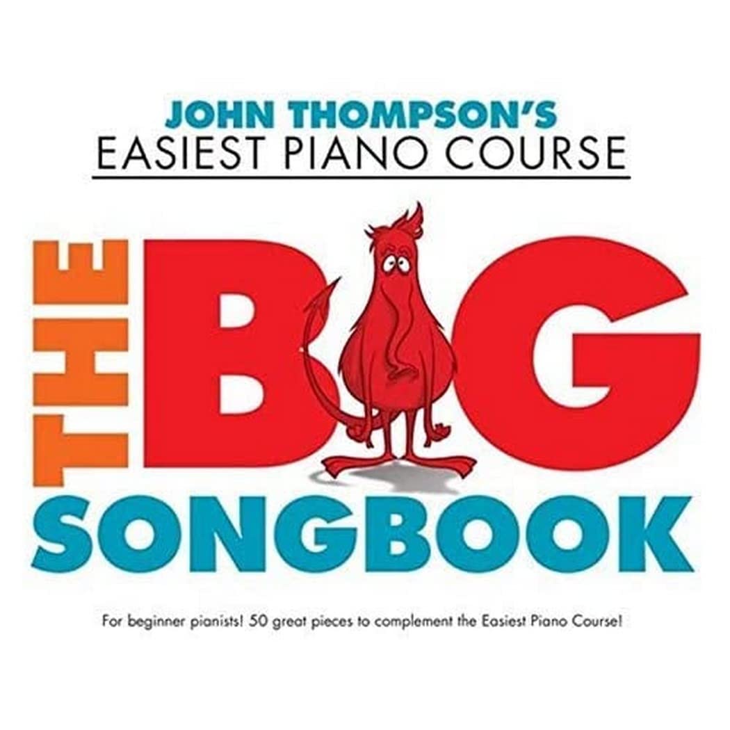 John Thompson Easiest Piano Course the Big Songbook