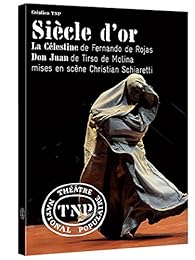 Siècle D'or : La Célestine + Don Juan