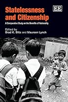 Statelessness and Citizenship: A Comparative Study on the Benefits of Nationality