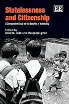 Statelessness and Citizenship: A Comparative Study on the Benefits of Nationality