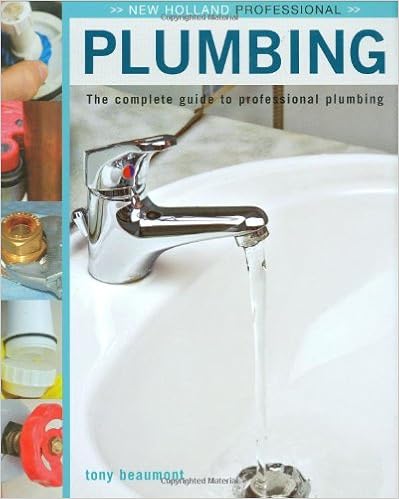 Plumbing: The Complete Guide to Professional Plumbing (New Holland Professional)