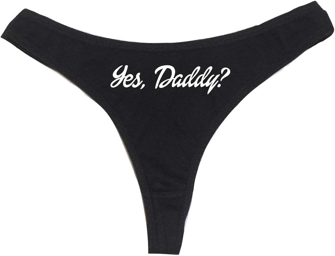 Dirty Girl Undies Yes, Daddy? Women's High Rise Sexy Thong, Dirty Undies!: Clothing