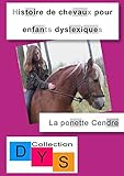 Histoire de Chevaux pour Enfants Dyslexiques, la Ponette Cendre by 