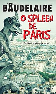 Livro O spleen de Paris: Pequenos poemas em prosa