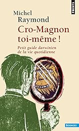 Cro-Magnon toi-même !
