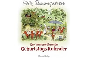 Der immerwährende Geburtstags-Kalender: Fritz Baumgarten