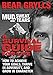 A Survival Guide for Life: How to Achieve Your Goals, Thrive in Adversity, and Grow in Character