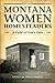 Montana Women Homesteaders: A Field of One's Own by Sarah Carter