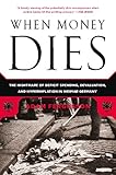 When Money Dies: The Nightmare of Deficit Spending, Devaluation, and Hyperinflation in Weimar Germany