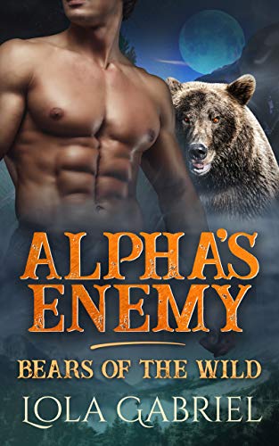 [B.E.S.T] Alpha's Enemy (Bears of the Wild) KINDLE