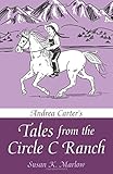 Andrea Carter's Tales from the Circle C Ranch