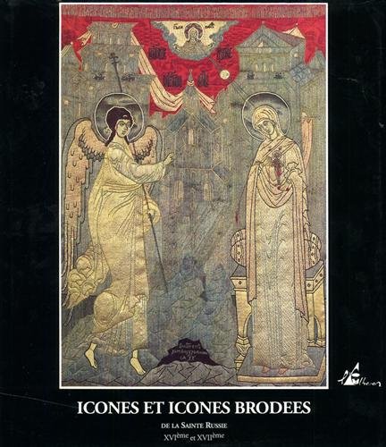 Icônes et icônes brodées de la Sainte Russie: XVIème et XVIIème siècles (French Edition) by centre-culturel-de-boulogne-billancourt-france (Paperback)