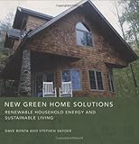New Green Home Solutions: Renewable Household Energy and Sustainable Living by 