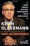 Truth and Consequences: Special Comments on the Bush Administration's War on American Values