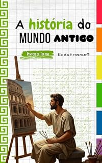 Livro A história das grandes nações do Mundo Antigo