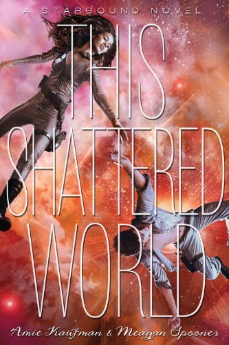 By Amie KaufmanThis Shattered World: A Starbound Novel[Hardcover] December 23, 2014