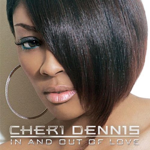 Cheri Dennis - In And Out Of Love By Cheri Dennis - Zortam Music