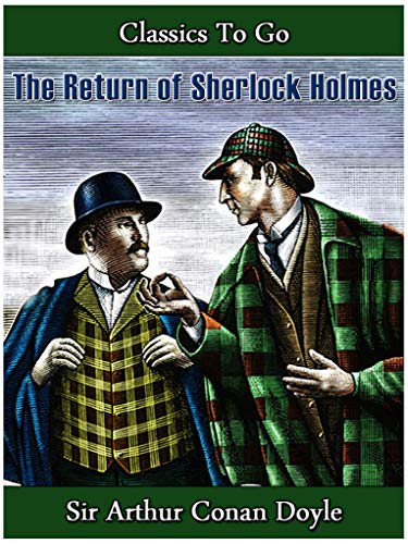 The Return of Sherlock Holmes (Classics To Go) by Arthur Conan Doyle