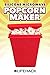 Microwave Popcorn Popper by MrLifeHack - BPA FREE Silicone Popcorn Maker - Makes Healthy Hot Air Popped Popcorn in 2 minutes - Dishwasher Safe, Red