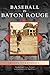 Baseball in Baton Rouge by 