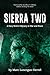 SIERRA TWO: A Navy SEAL's Odyssey in War and Peace by Marc Lonergan-Hertel