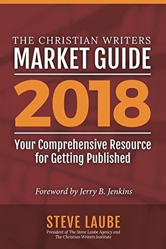 Christian Writers Market Guide-2018 Edition