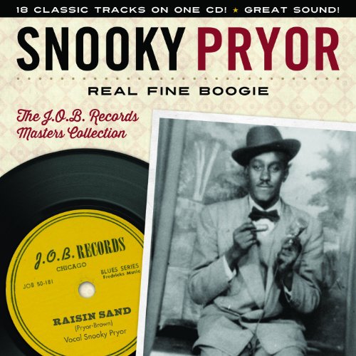 Snooky Pryor - Real Fine Boogie The J.o.b. Records Masters - Zortam Music