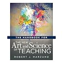 The Handbook for the New Art and Science of Teaching (Your Guide to the ...