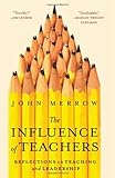 The Influence of Teachers: Reflections on Teaching and Leadership