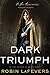 Dark Triumph: His Fair Assassins, Book II (2)
