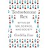 Testosterone Rex: Myths of Sex, Science, and Society