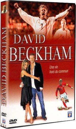 David Beckham - Une Vie Hors Du Commun