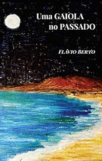 Livro Uma gaiola no passado (Um pássaro na gaiola Livro 4)