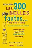 Les 300 plus belles fautes à ne pas faire : Et autres extravagances à éviter by