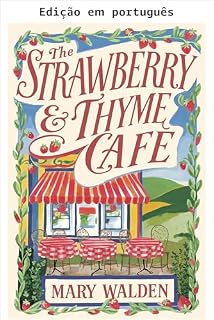 Livro O café Strawberry & Thyme (Maple Ridge Livro 6)
