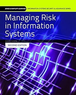 Managing Risk in Information Systems: Print Bundle (Information Systems Security & Assurance) Managing Risk in Information Systems: Print Bundle (Information Systems Security & Assurance)