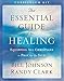 The Essential Guide to Healing Curriculum Kit: Equipping All Christians to Pray for the Sick