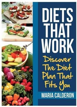 Diets That Work: Discover the Diet Plan That Fits You