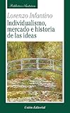 Individualismo, mercado e historia de las ideas (Biblioteca Austriaca) (Spanish Edition)